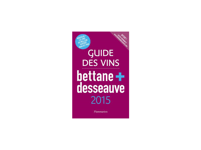 Guide Bettane & Desseauve 2015  - Guide Hachette 2015