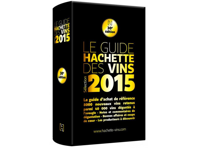 Guide Bettane & Desseauve 2015  - Guide Hachette 2015